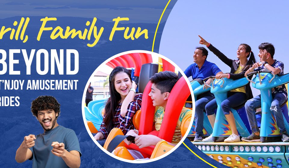 Thrill, Family Fun & Beyond at Wet’nJoy Amusement Park Rides