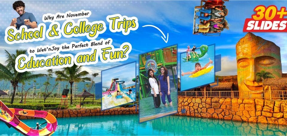 November School, college trip to Wet'njoy Lonavala