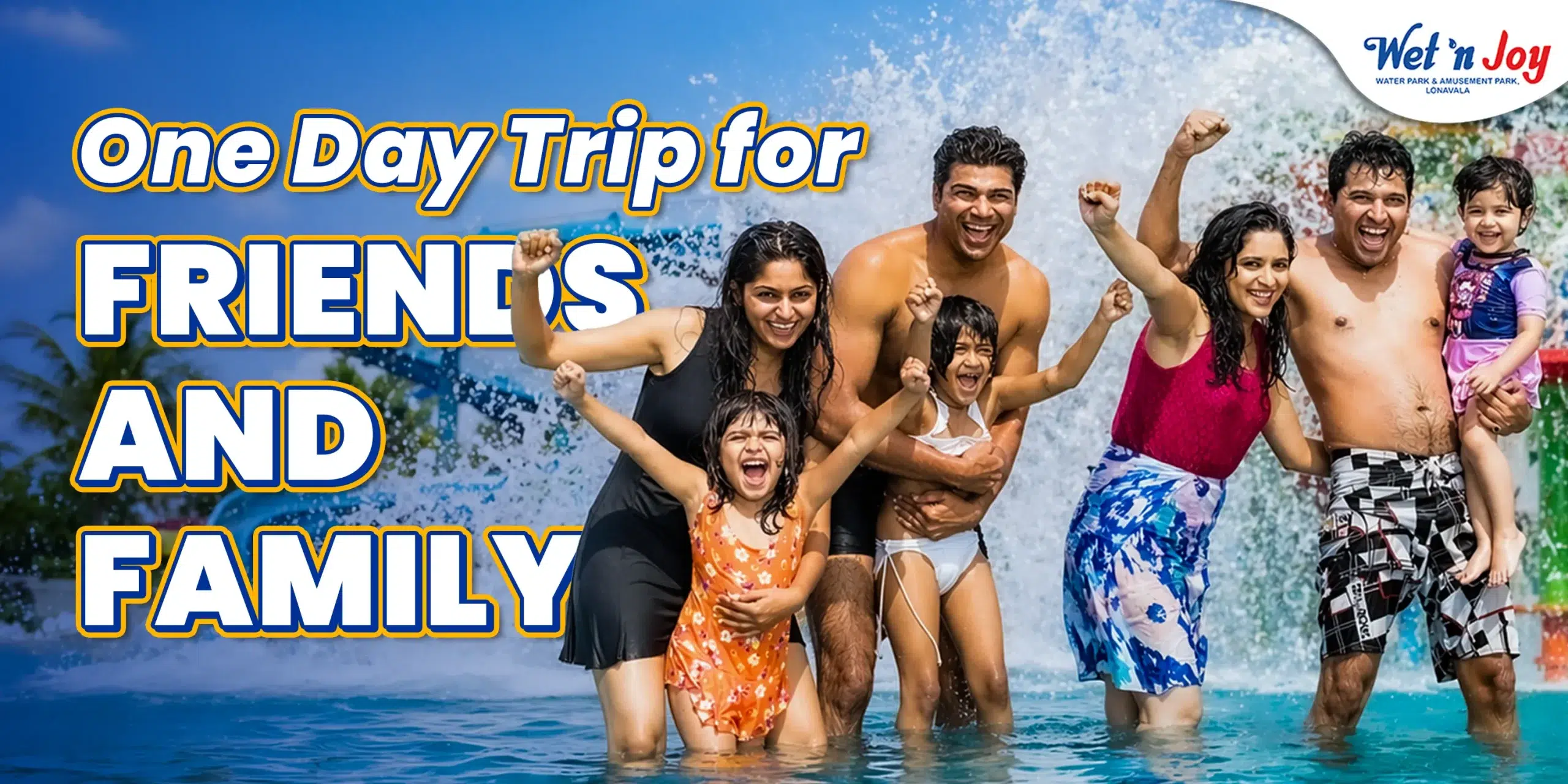 Happy family and friends enjoying a one day trip to Lonavala at Wet’nJoy water park, one of the best places to visit in Lonavala.