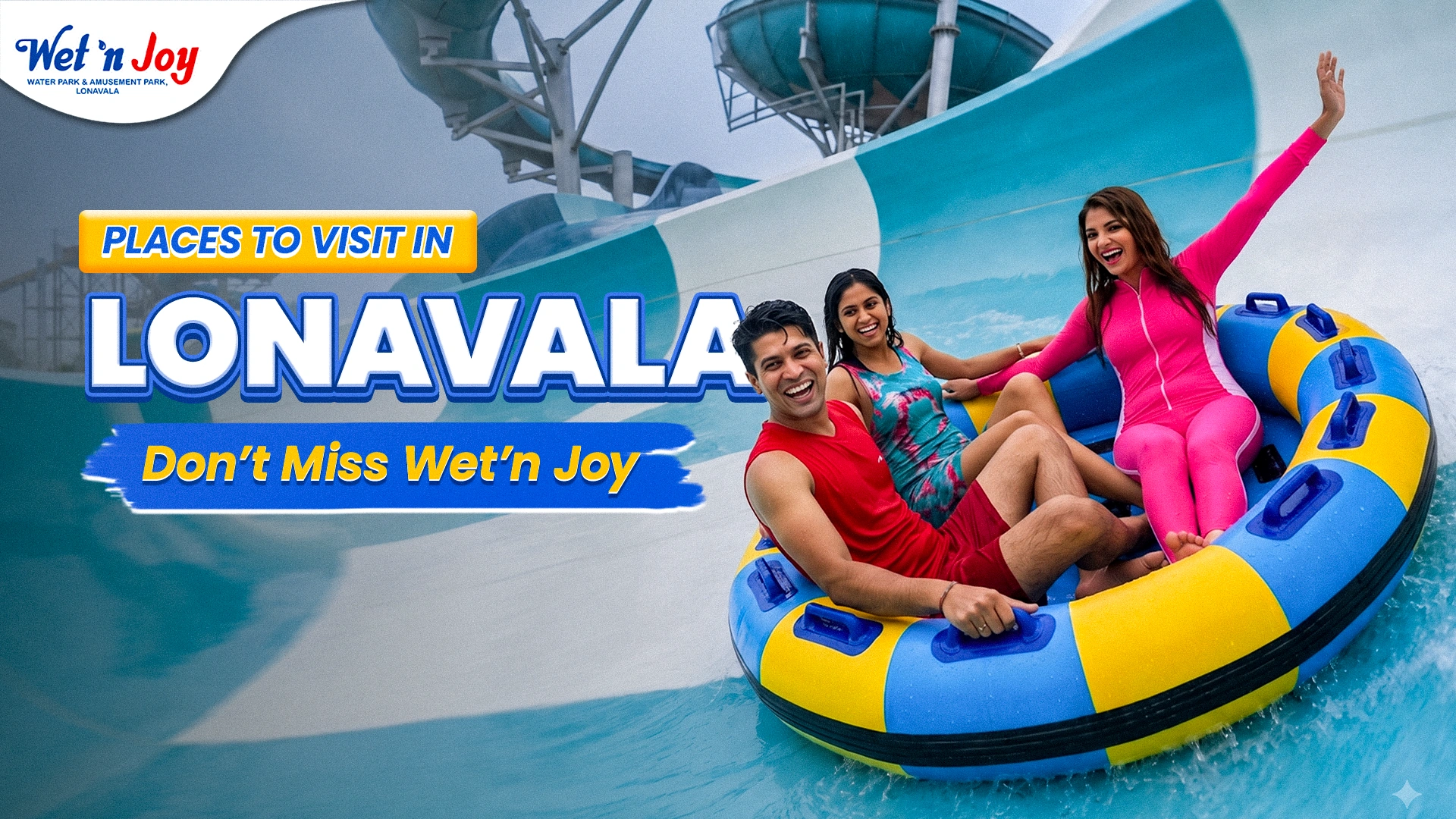 Image of three people enjoying a water ride at Wet’n’Joy Water Park in Lonavala, with text promoting places to visit in Lonavala.